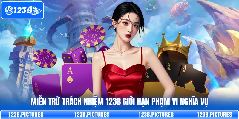 Miễn trừ trách nhiệm 123B giới hạn phạm vi nghĩa vụ